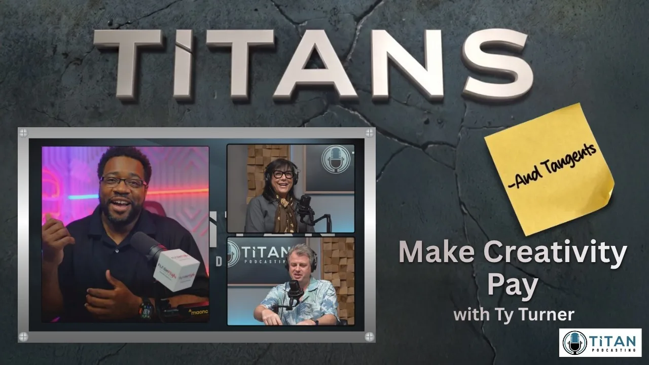 Ty Turner featured in the Titans and Tangents episode Make Creativity Pay